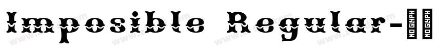 Imposible Regular字体转换 Imposible Regular字体转换
